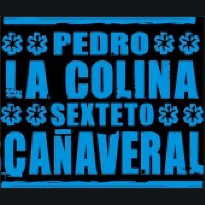 Pedro La Colina & Sexteto Cañaveral